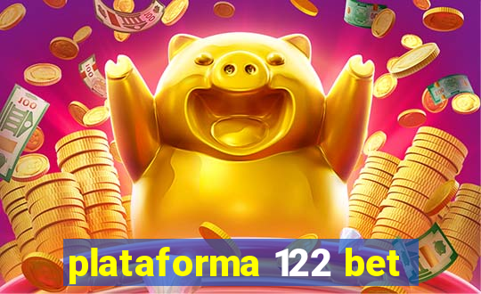 plataforma 122 bet